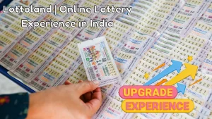 Lottoland Online Lottery Experience in India